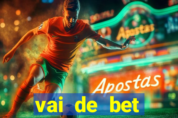 vai de bet plataforma gusttavo lima